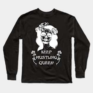 Keep Hustling Queen Rose Long Sleeve T-Shirt